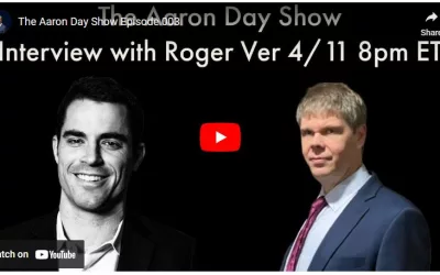 The Aaron Day Show EP3 Hijacking Bitcoin with Roger Ver